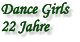 Dance Girls  22 Jahre